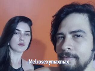 Melrosexymaxmax