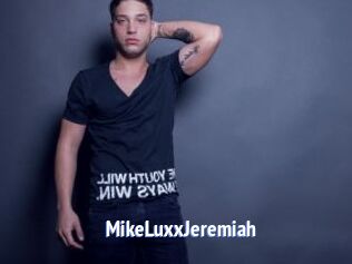 MikeLuxxJeremiah