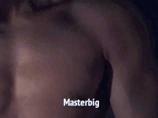 Masterbig
