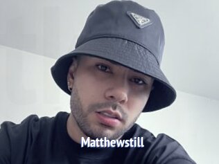 Matthewstill