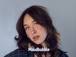 Maudbubble