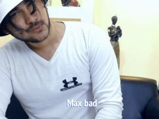 Max_bad