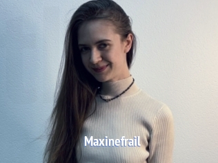 Maxinefrail