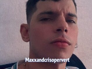 Maxxandcrisopervert