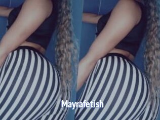 Mayrafetish