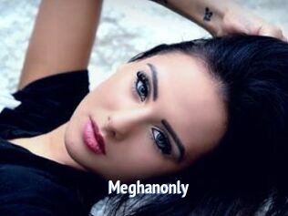 Meghanonly