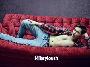 Mikeyloush