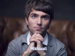 Mikhaaail