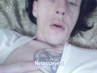 Necessaryevil
