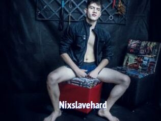 Nixslavehard