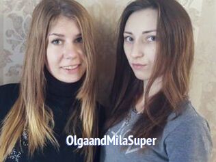 OlgaandMilaSuper