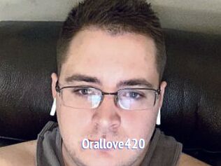 Orallove420