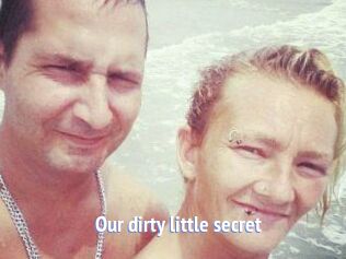 Our_dirty_little_secret