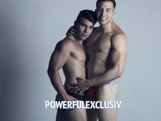 POWERFULEXCLUSIV