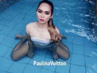 PaulinaVuitton