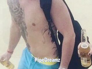 PipeDreamz