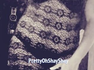 PrettyOhShayShay
