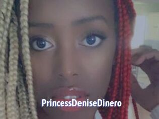 PrincessDeniseDinero