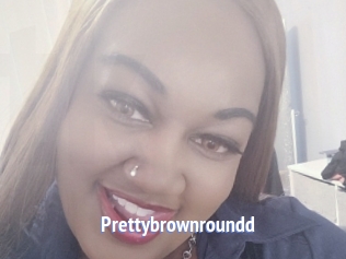 Prettybrownroundd