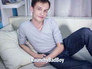 RaunchyBadBoy