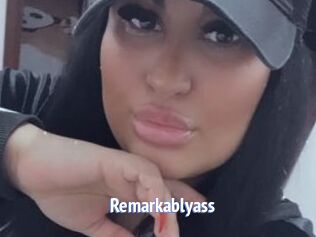 Remarkablyass