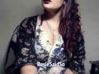RosieSaidSo