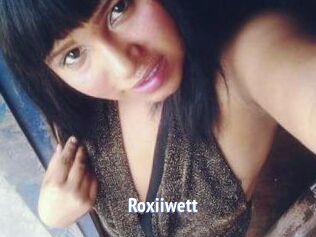 Roxiiwett