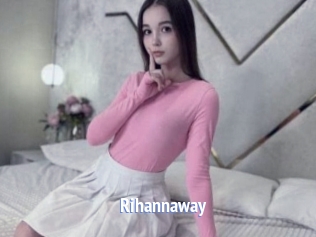 Rihannaway