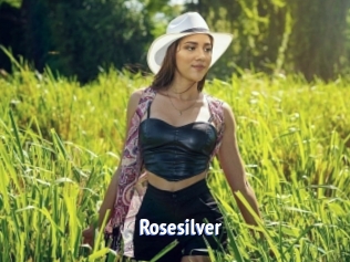 Rosesilver