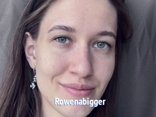 Rowenabigger