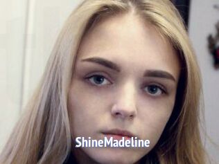 ShineMadeline