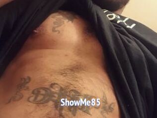 ShowMe85