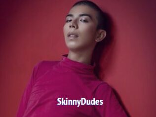 SkinnyDudes