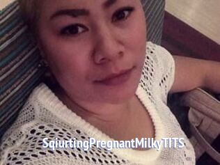 SqiurtingPregnantMilkyTITS