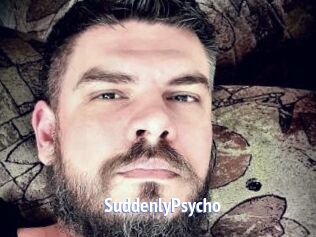 SuddenlyPsycho