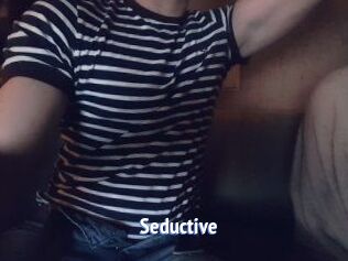 Seductive