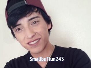 SmallbuTfun243