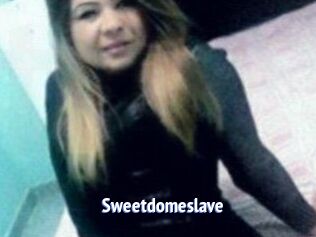 Sweetdomeslave