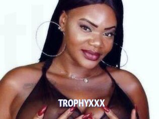 TROPHYXXX