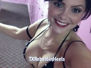 TXRebel6inHeels