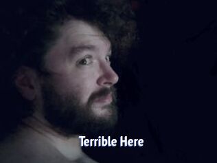 Terrible_Here