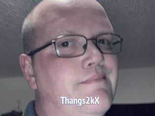 Thangs2kX