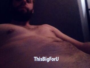 ThisBigForU