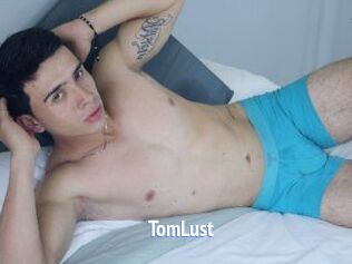 TomLust