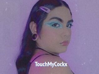 TouchMyCockx