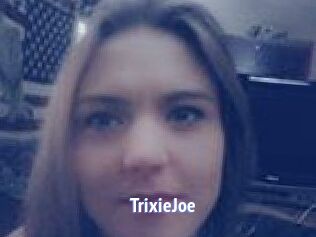 TrixieJoe