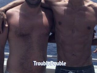 TroubleDouble