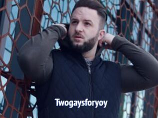 Twogaysforyoy