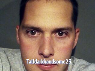 Talldarkhandsome23