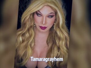 Tamaragrayhem